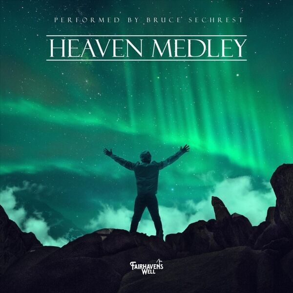 Cover art for Heaven Medley: Sweet Bye and Bye / Heavenly Sunlight / This Is What Heaven Means to Me